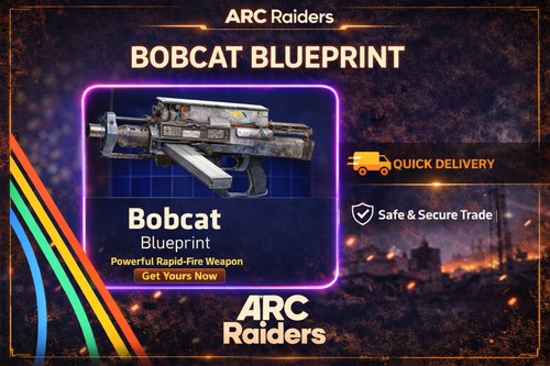 Arc raiders bobcat - 🔥,